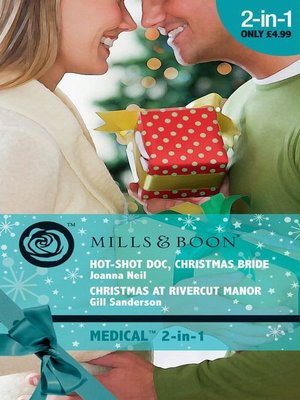 cover image of Hot-Shot Doc, Christmas Bride / Christmas at Rivercut Manor